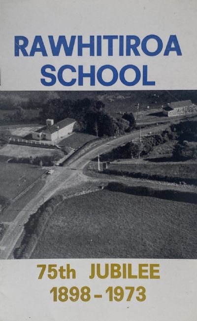 RAWHITIROA SCHOOL 75th Jubilee 1898-1973