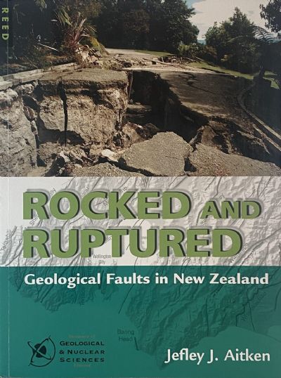 ROCKED AND RUPTURED: Geological Faults in New Zealand 
