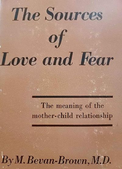 THE SOURCES OF LOVE AND FEAR