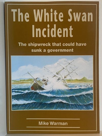 THE WHITE SWAN INCIDENT: The Shipwreck That Could Have Sunk A Government