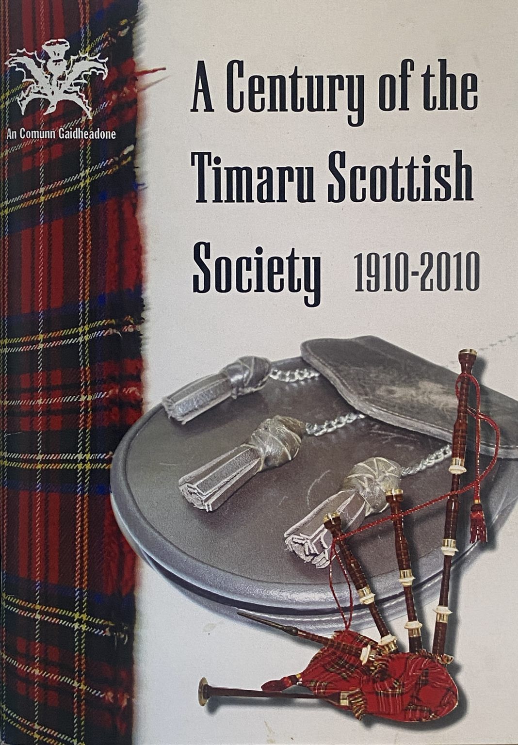 A Century of the TIMARU SCOTTISH SOCIETY 1910-2010