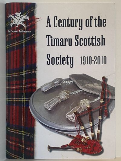 A Century of the TIMARU SCOTTISH SOCIETY 1910-2010