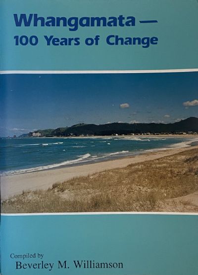 WHANGAMATA: 100 Years of Change