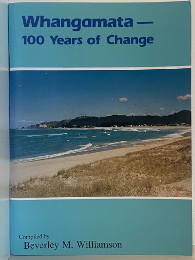 WHANGAMATA: 100 Years of Change