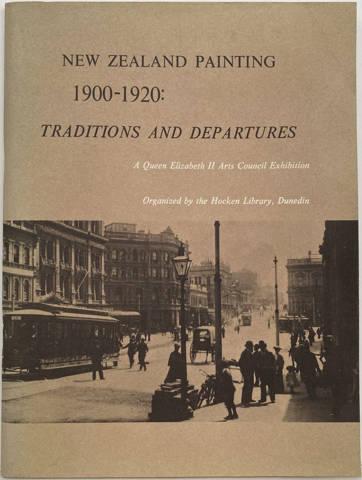 NEW ZEALAND PAINTING 1900 - 1920: Traditions and Departures