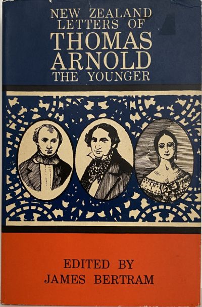 NEW ZEALAND LETTERS of THOMAS ARNOLD the Younger 
