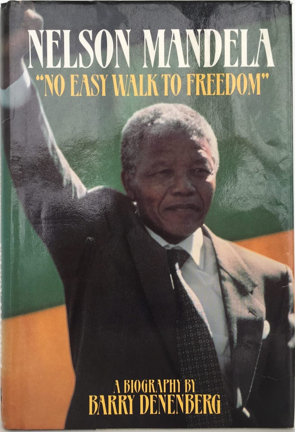 NELSON MANDELA: No Easy Walk To Freedom