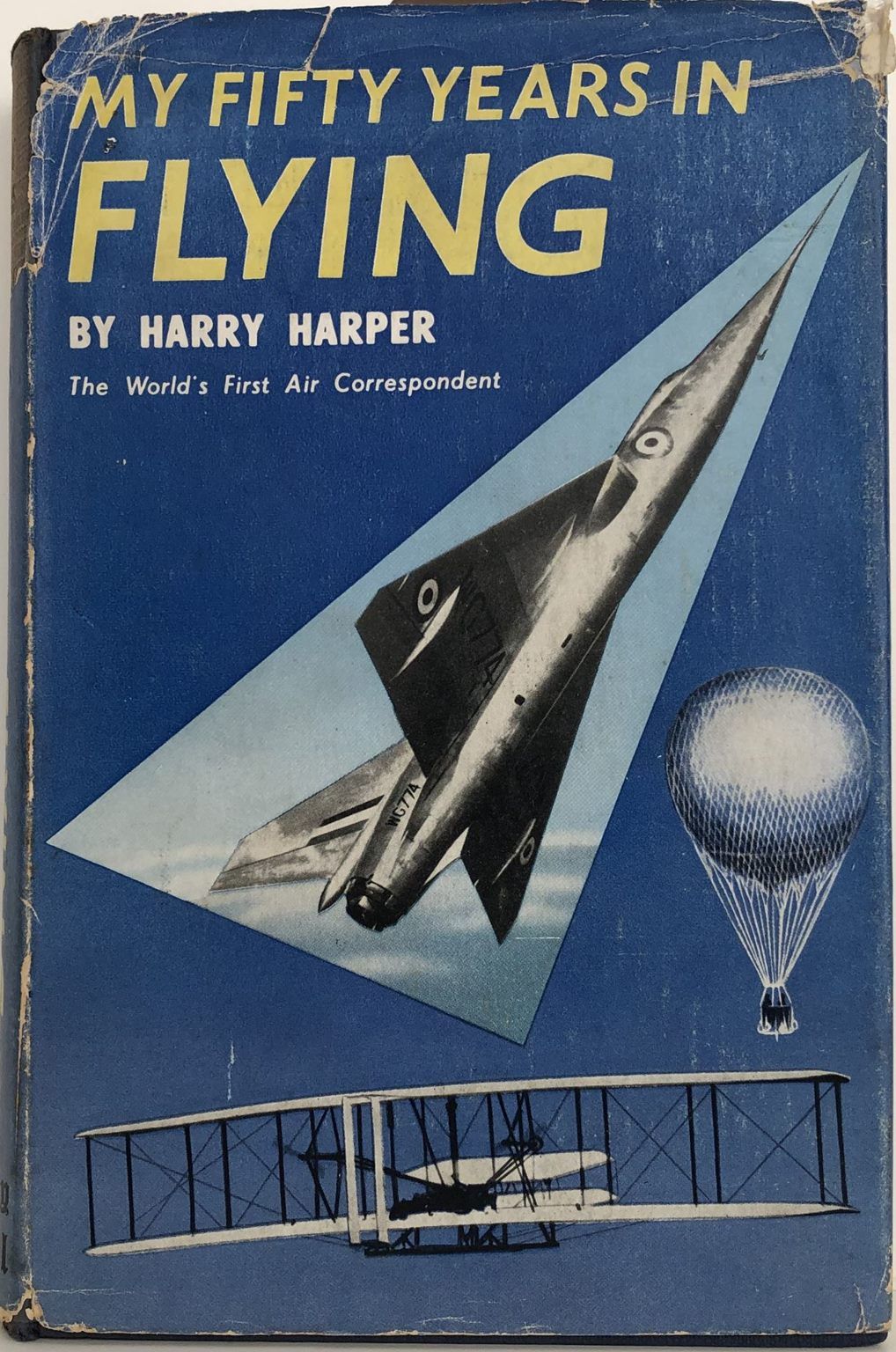 MY FIFTY YEARS IN FLYING: The World's First Air Correspondent