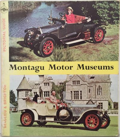 MONTAGU MOTOR MUSEUMS: Beaulieu and Brighton 1966-1967 Pictorial Guide 