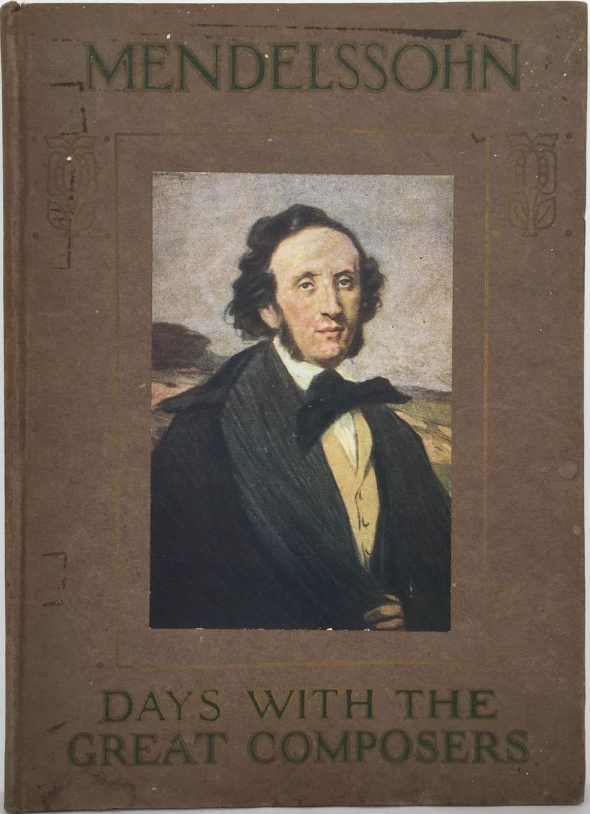 MENDELSSOHN: Days with the Great Composers