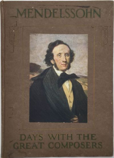 MENDELSSOHN: Days with the Great Composers 