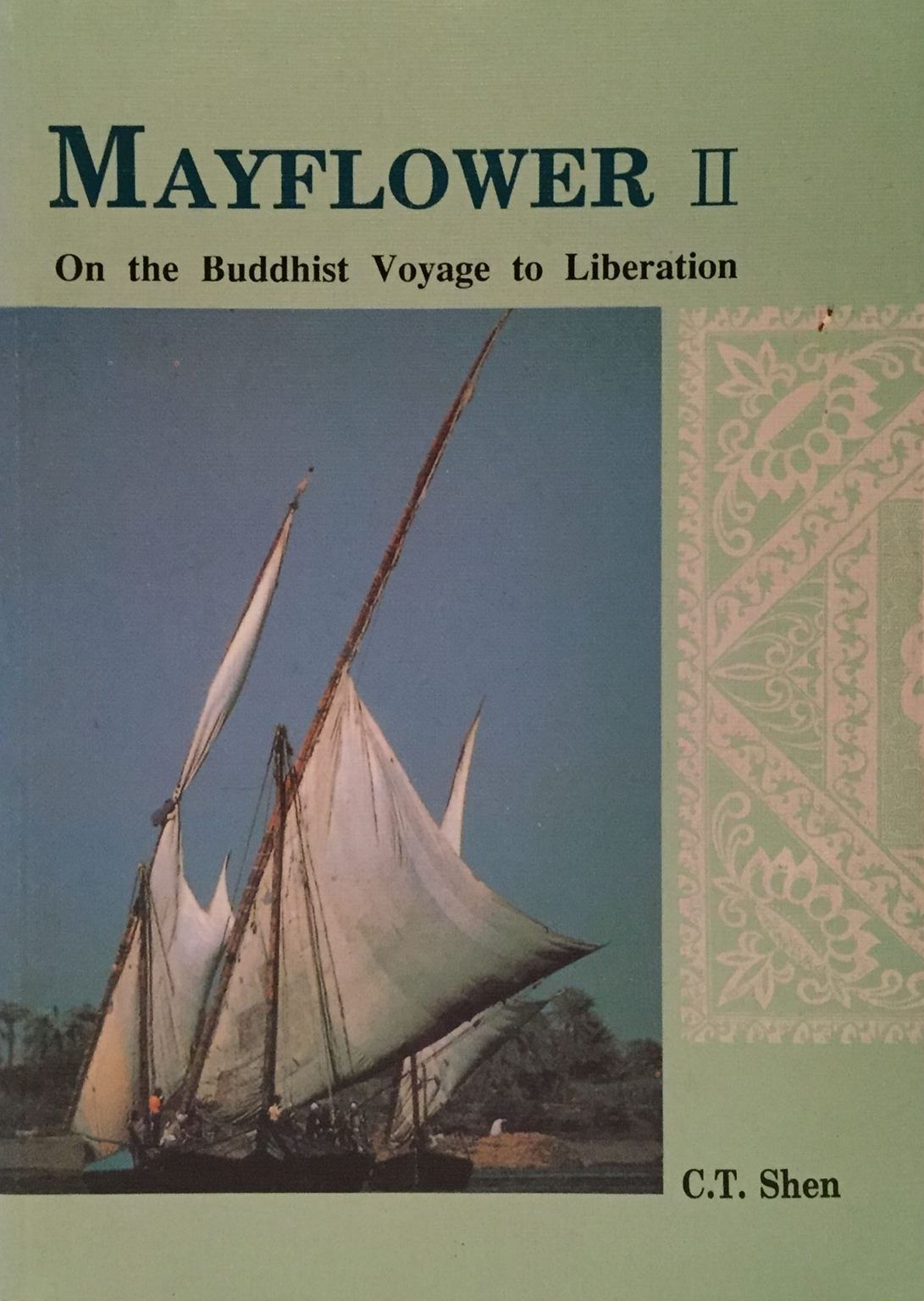 MAYFLOWER II: On The Buddhist Voyage To Liberation