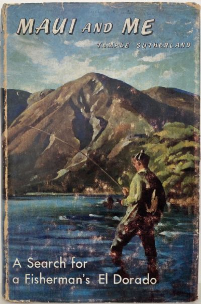 MAUI AND ME: A Search for a Fisherman's El Dorado 
