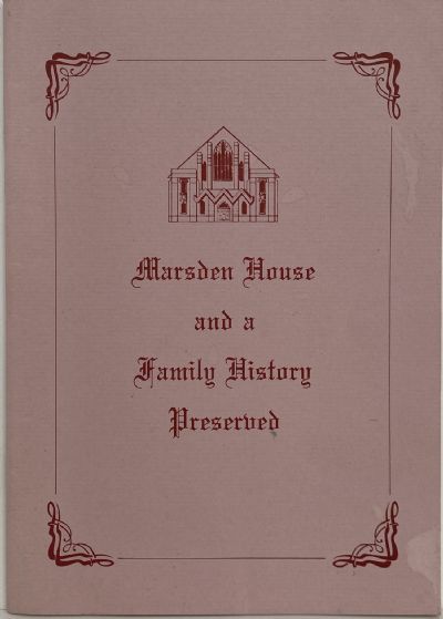 MARSDEN HOUSE and a FAMILY HISTORY PRESERVED 