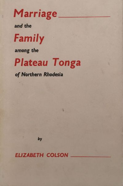 Marriage & The Family Among The PLATEAU TONGA OF NORTHERN RHODESIA 