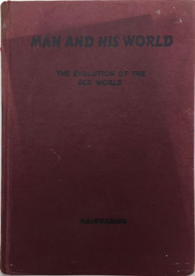 MAN AND HIS WORLD: A Course In History and Geography 