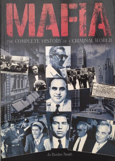 MAFIA: The Complete History of a Criminal World 