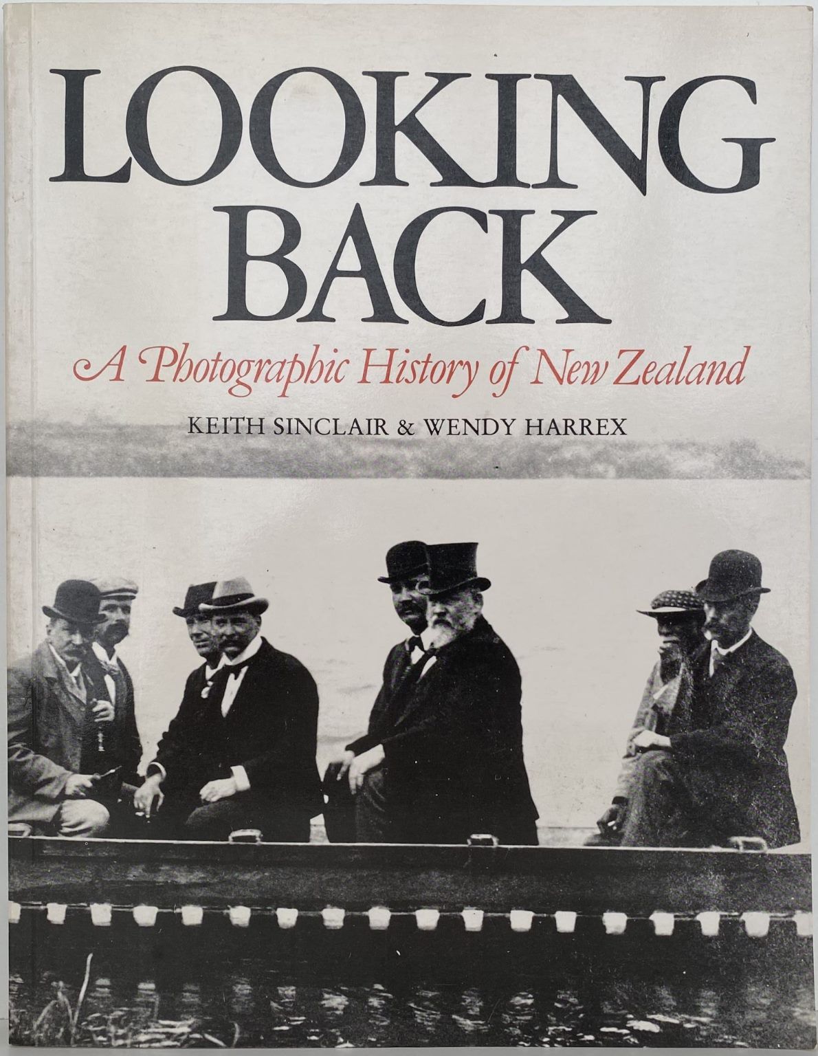 LOOKING BACK: A Photographic History of New Zealand