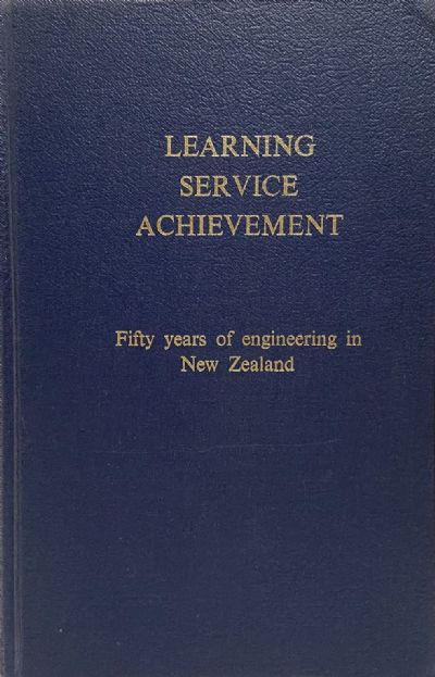 LEARNING SERVICE ACHIEVEMENT: 50 Years of Engineering in New Zealand 