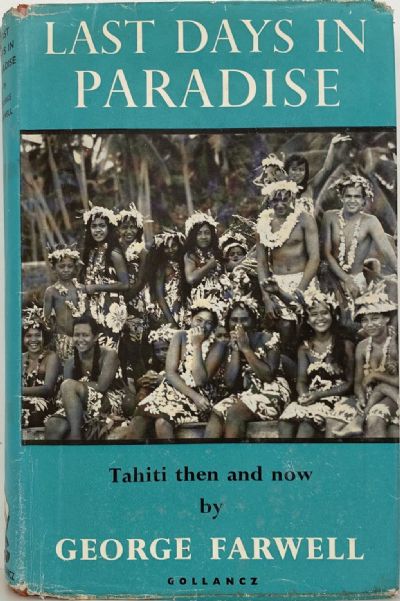 LAST DAYS IN PARADISE: Tahiti Then and Now 