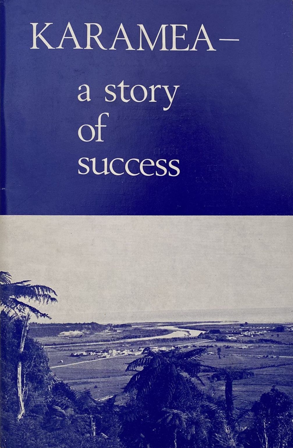 KARAMEA - a story of success