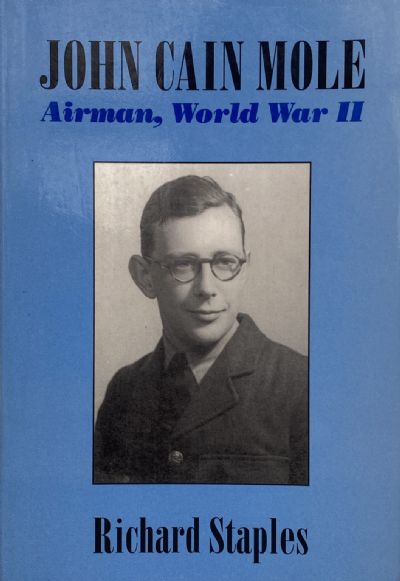 JOHN CAIN MOLE: Airman, World War 2 