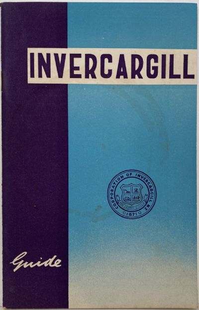 INVERCARGILL: The City of the South - Guide Book 