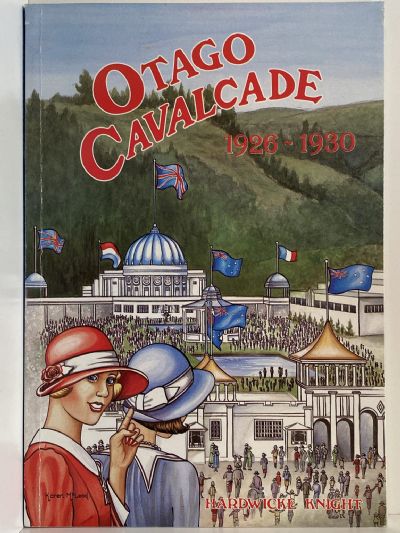 OTAGO CAVALCADE 1926 - 1930