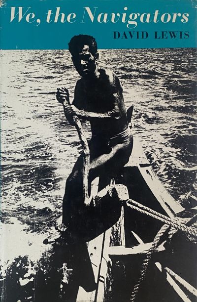 WE, THE NAVIGATORS: The Ancient Art of Landfinding in The Pacific