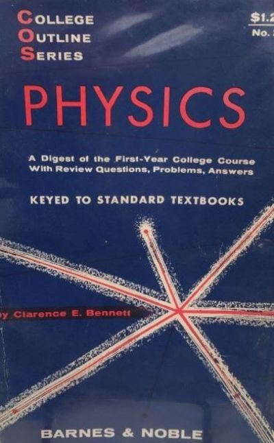 PHYSICS: A Digest of the First Year College Course 