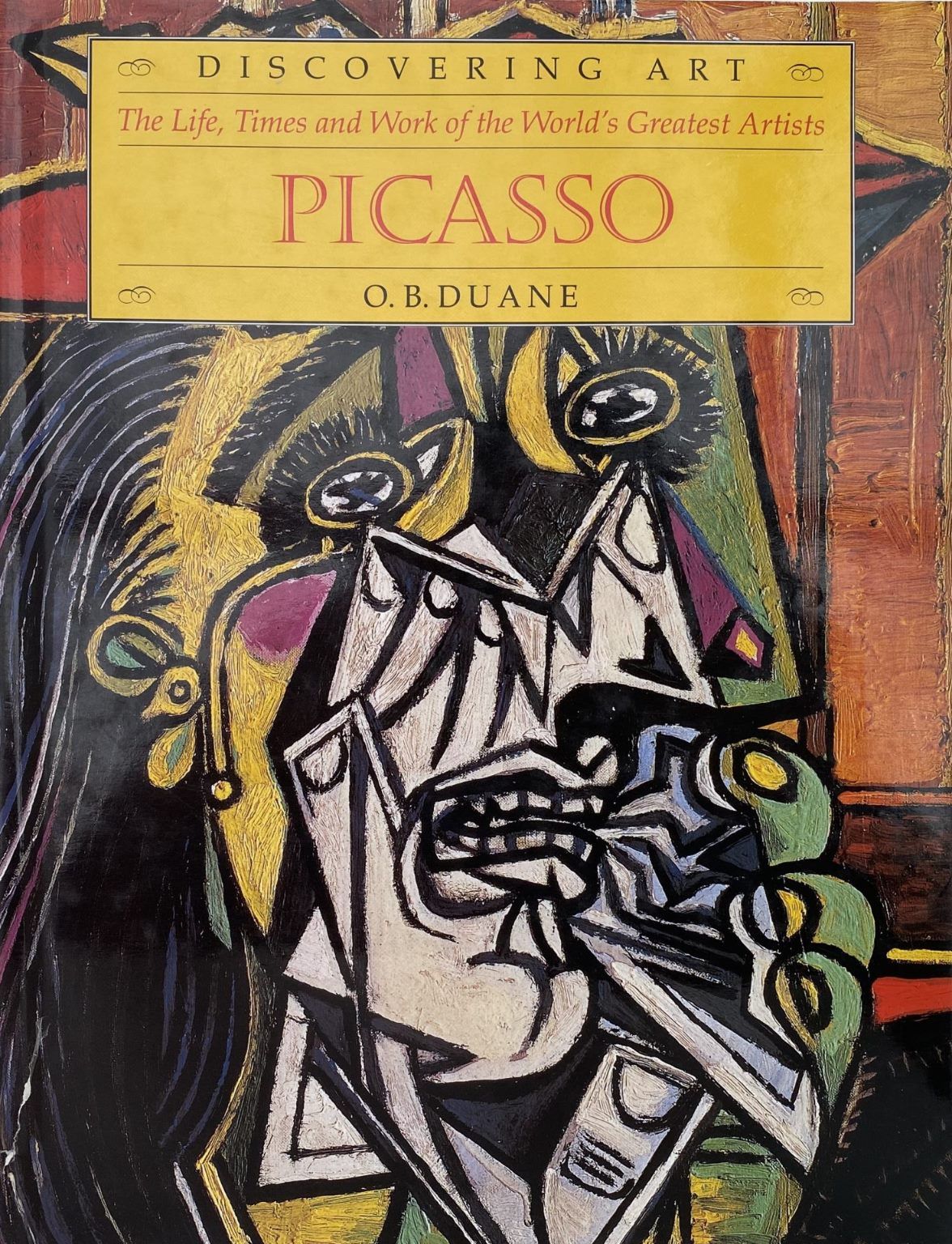 PICASSO: The Life, Times and Work of The World's Greatest Artist