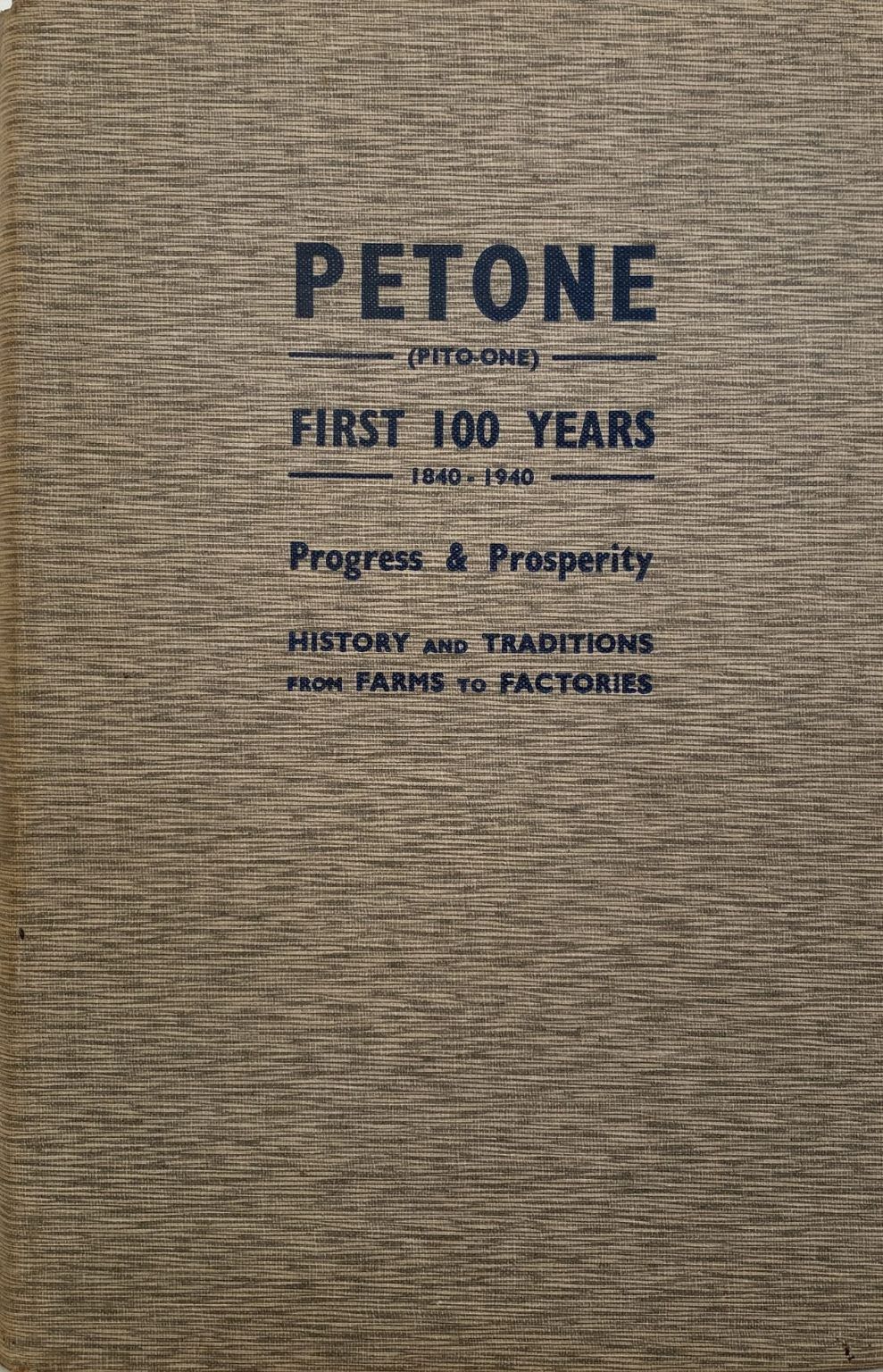 PETONE: History and Traditions of the First 100 Years 1840 -1940