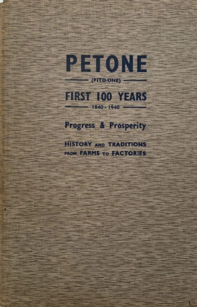 PETONE: History and Traditions of the First 100 Years 1840 -1940 