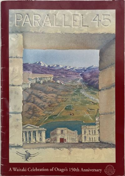 PARALLEL 45: A Waitaki Celebration of Otago's 150th Anniversary 