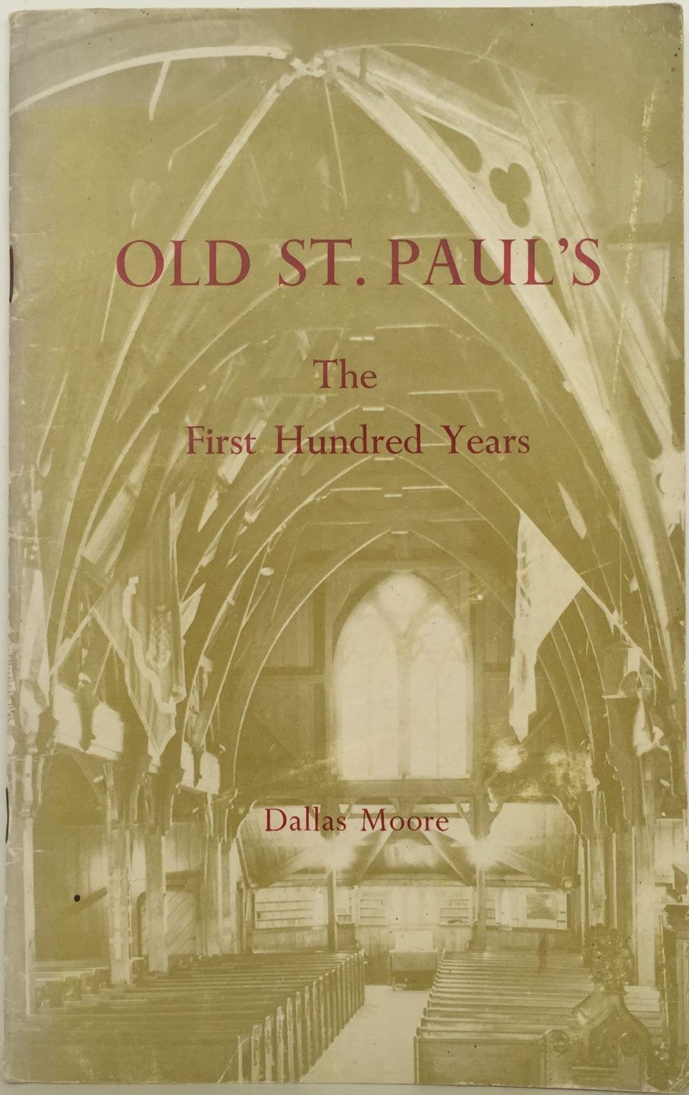 OLD ST. PAUL'S: The First Hundred Years