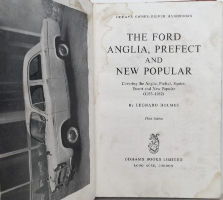 ODHAMS HANDBOOK: Covering the Anglia - Prefect - Squire - Escort and New Popular 1953 - 1962