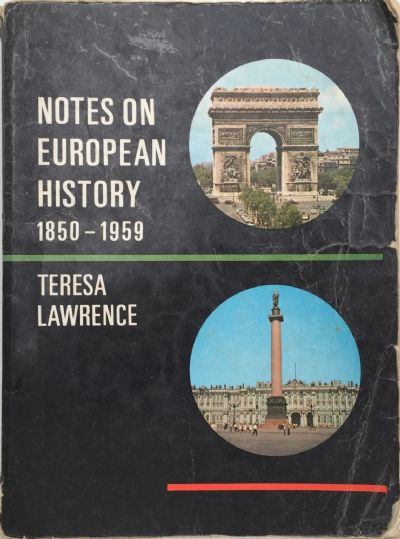 NOTES ON EUROPEAN HISTORY 1850-1959 
