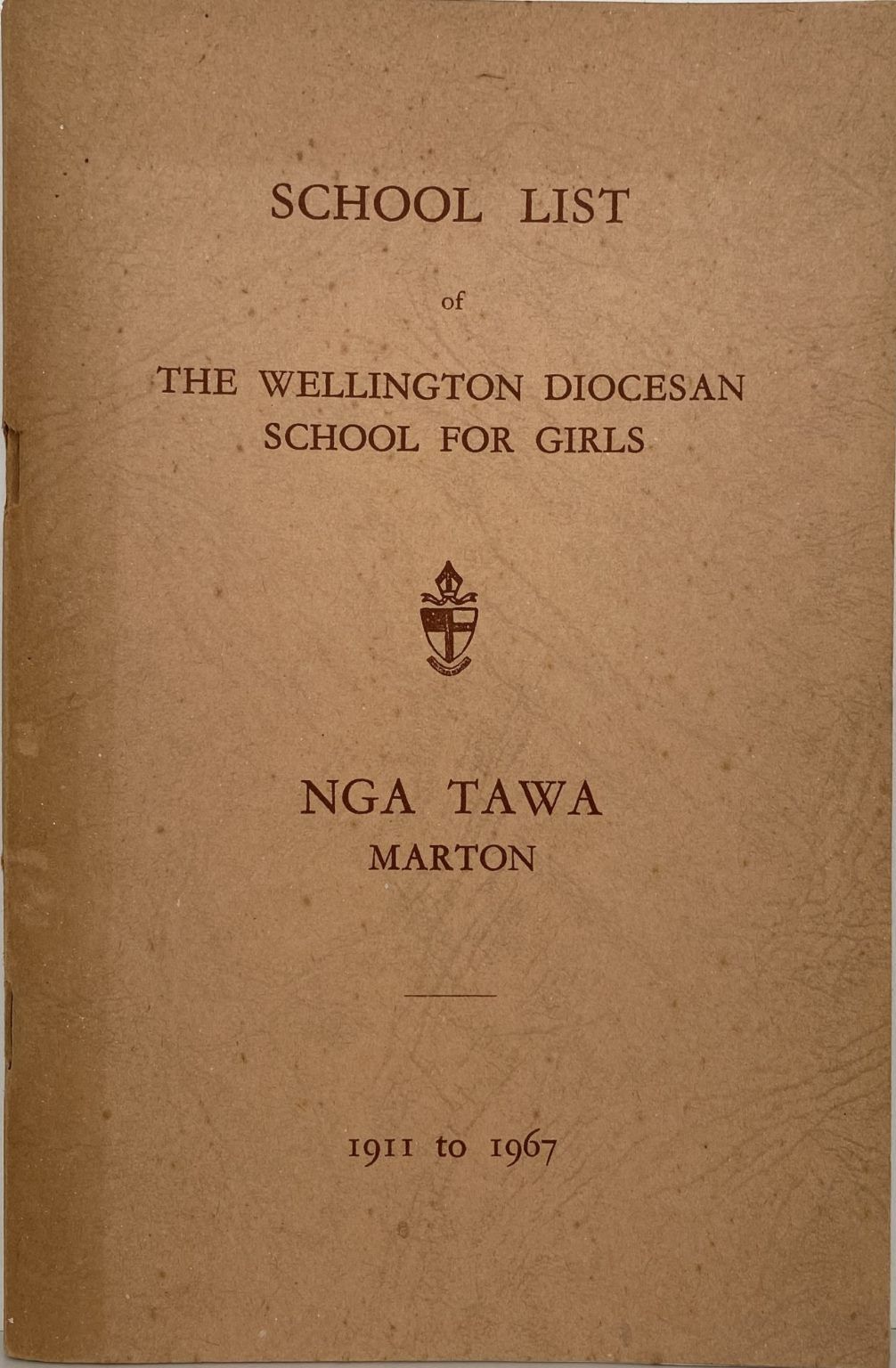 NGA TAWA: The Wellington Diocesan School for Girls 1911 - 1967