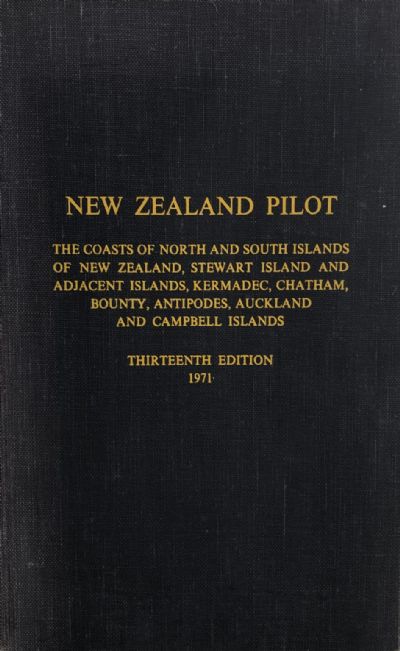 NEW ZEALAND PILOT: The Coasts of North and South Islands of New Zealand 