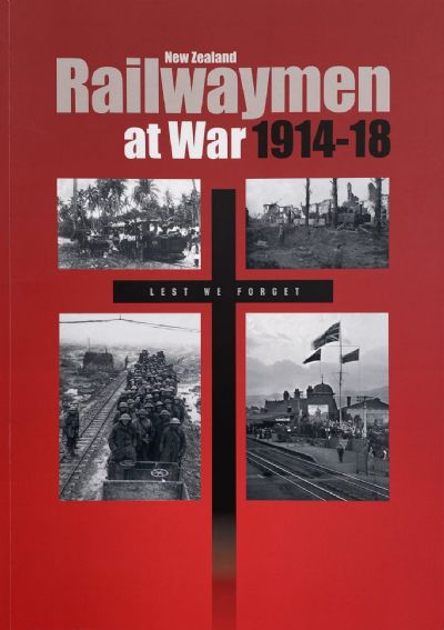 New Zealand RAILWAYMEN at War 1914-18 