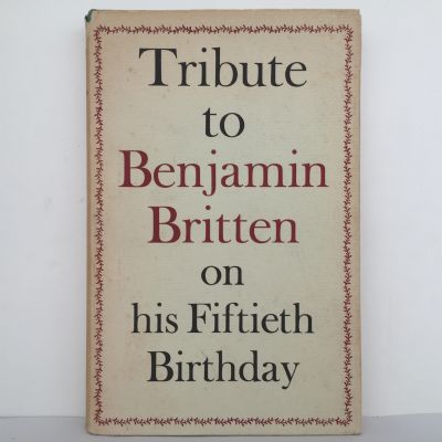 TRIBUTE TO BENJAMIN BRITTEN on his Fiftieth Birthday