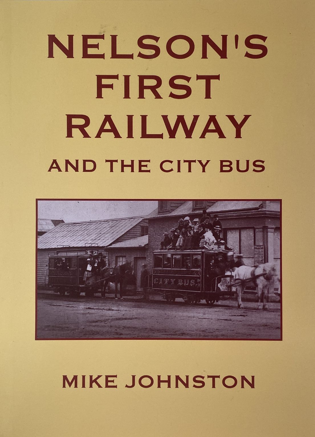 NELSON'S FIRST RAILWAY and the City Bus