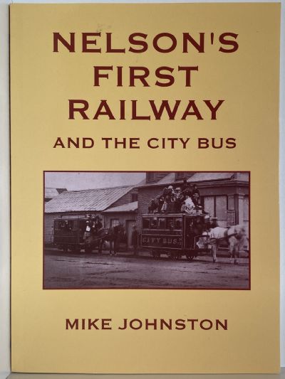 NELSON'S FIRST RAILWAY and the City Bus