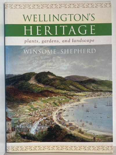 WELLINGTON'S HERITAGE: Plants, Gardens, and Landscape