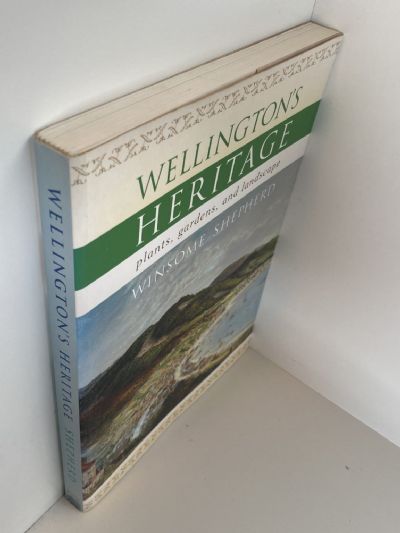 WELLINGTON'S HERITAGE: Plants, Gardens, and Landscape
