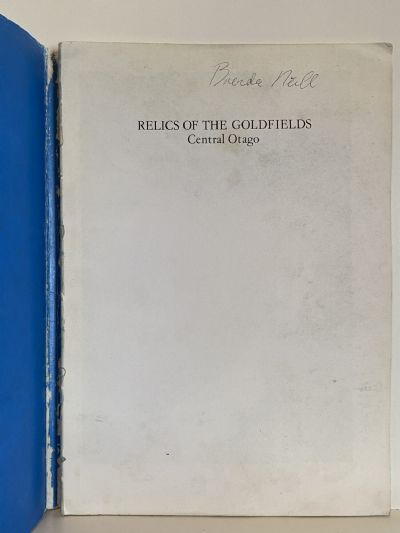 RELICS OF THE GOLDFIELDS: Central Otago