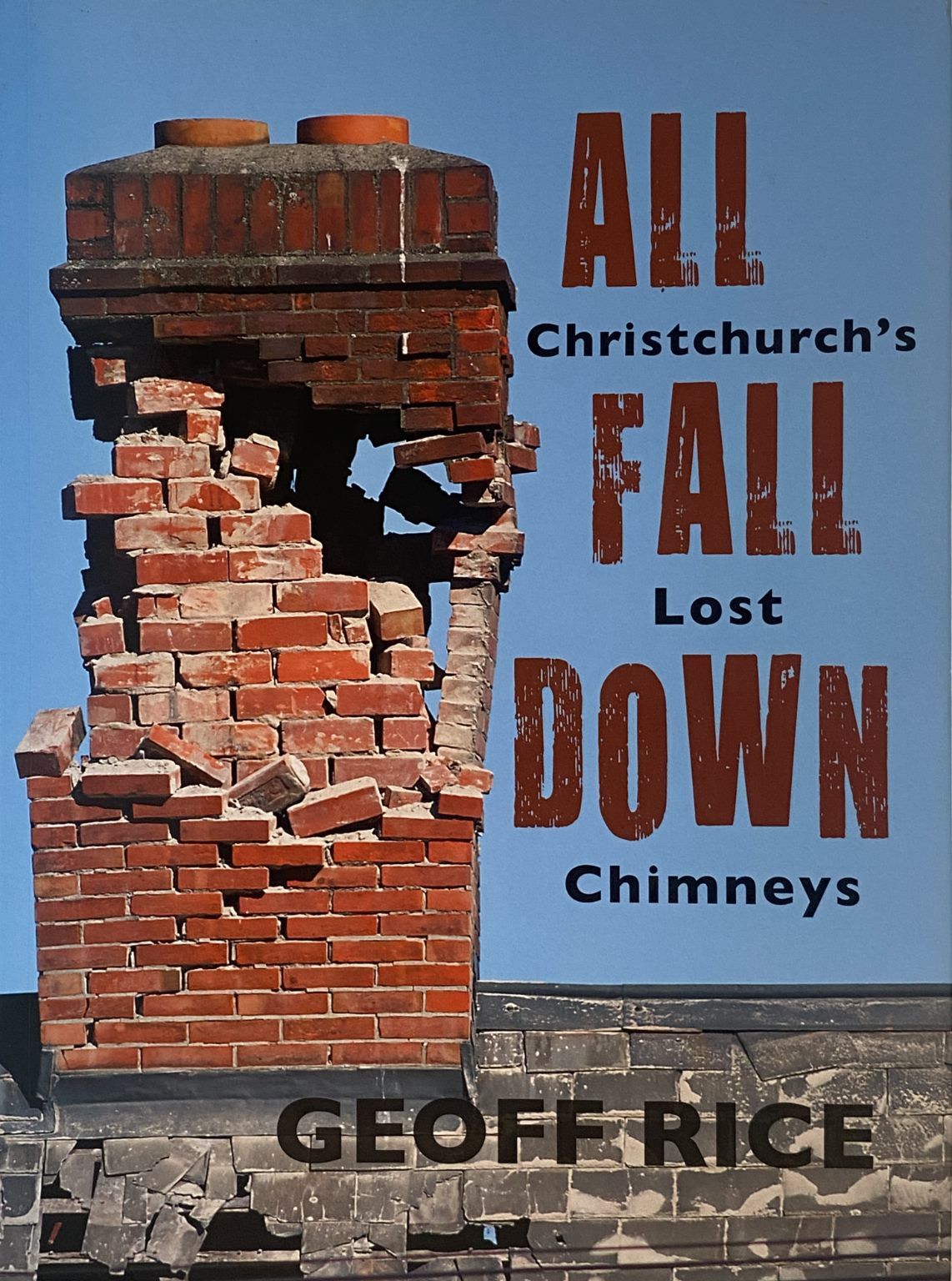 ALL FALL DOWN: Christchurch's Lost Chimneys