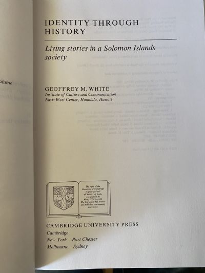 IDENTITY THROUGH HISTORY: Living Stories in a Solomon Islands Society