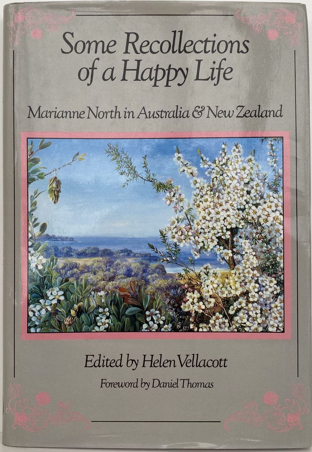 SOME RECOLLECTIONS OF A HAPPY LIFE: Marianne North in Australia and New Zealand