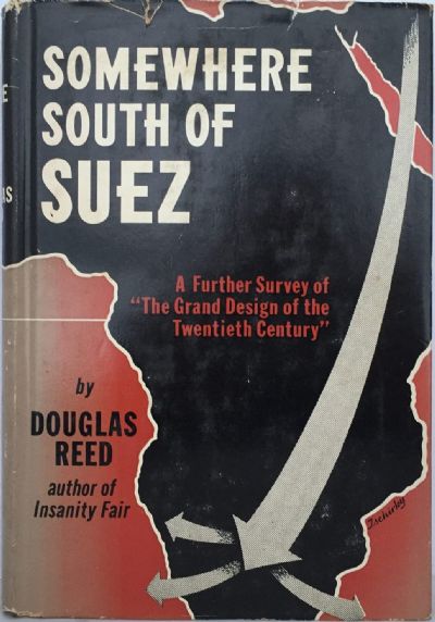 SOMEWHERE SOUTH OF SUEZ: A further survey of The Grand Design of the Twentieth Century